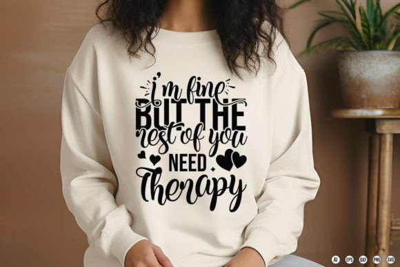 I'm Fine but the Rest of You Need Therap